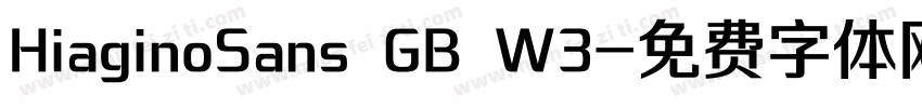 HiaginoSans GB W3字体转换